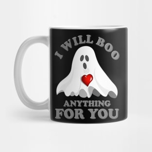 I Will Boo Anything For You, Halloween Gift Idea, Halloween Ghost, Spooky, Scary, Horror, Funny Halloween, Valentine Day Ghost, Mug